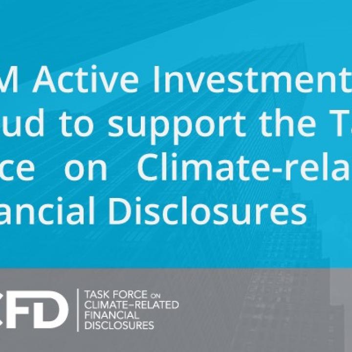 RAM Active Investments ist stolzer Unterstützer der Task Force on Climate-related Financial Disclosures