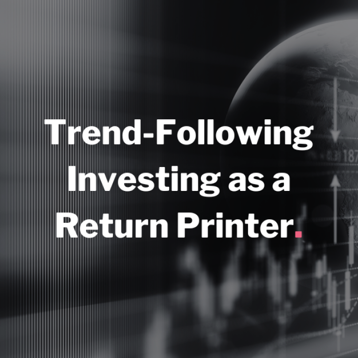 Trend-Following Investing as a Return Printer [EN]