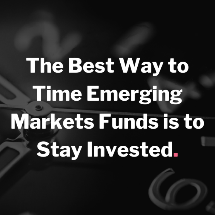 The Best Way to Time Emerging Markets Funds is to Stay Invested [EN]