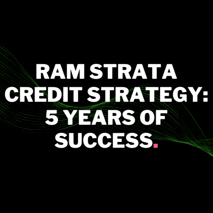 RAM Active Investments célèbre les 5 ans de succès de la stratégie RAM Strata Credit RAM Active Investments célèbre les 5 ans de succès de la stratégie RAM Strata Credit